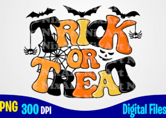 Trick or Treat Halloween funny woman and kids sublimation png design, Halloween png, spooky vibes png, halloween png t shirt designs for sale