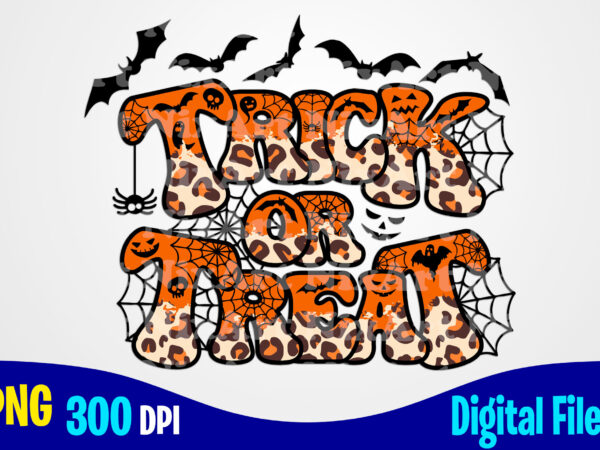 Trick or treat halloween funny woman and kids leopard sublimation png design, halloween png, spooky vibes png, halloween png t shirt designs for sale Trick or treat halloween funny woman and kids leopard sublimation png design, halloween png, spooky vibes png, halloween png t shirt designs for sale