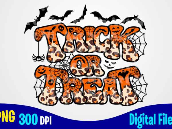 Trick or treat halloween funny woman and kids leopard sublimation png design, halloween png, spooky vibes png, halloween png t shirt designs for sale