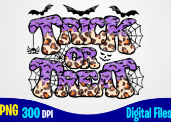 Trick or Treat Halloween funny woman and kids leopard sublimation png design, Halloween png, spooky vibes png, halloween png t shirt designs for sale