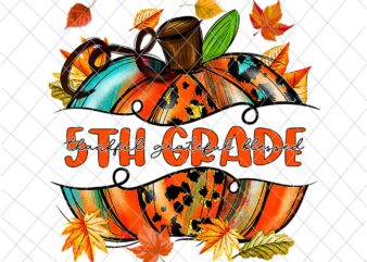 5th Grade Pumpkin Thanksgiving Png, 5th Grade Autumn Png, 5th Grade Thankful Png, 5th Grade Back To School Png, 5th Grade Fall Y’all Png