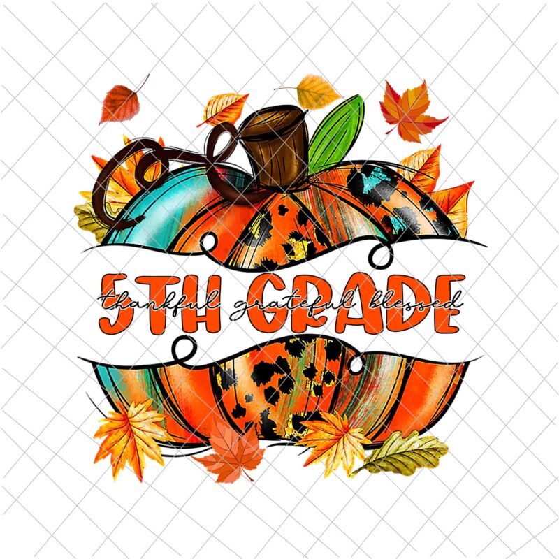 5th Grade Pumpkin Thanksgiving Png, 5th Grade Autumn Png, 5th Grade Thankful Png, 5th Grade Back To School Png, 5th Grade Fall Y’all Png