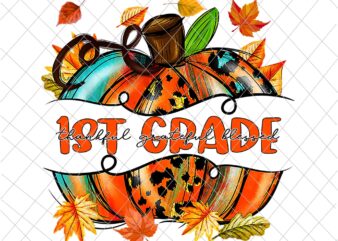 1st Grade Pumpkin Thanksgiving Png, 1st Grade Autumn Png, 1st Grade Thankful Png, 1st Grade Back To School Png, 1st Grade Fall Y’all Png