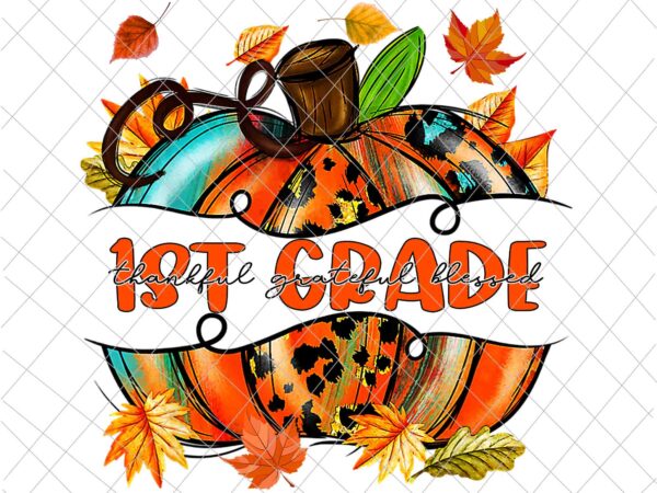 1st grade pumpkin thanksgiving png, 1st grade autumn png, 1st grade thankful png, 1st grade back to school png, 1st grade fall y’all png