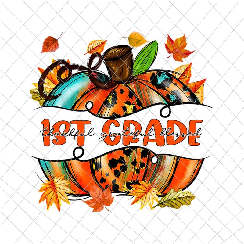1st Grade Pumpkin Thanksgiving Png, 1st Grade Autumn Png, 1st Grade Thankful Png, 1st Grade Back To School Png, 1st Grade Fall Y’all Png