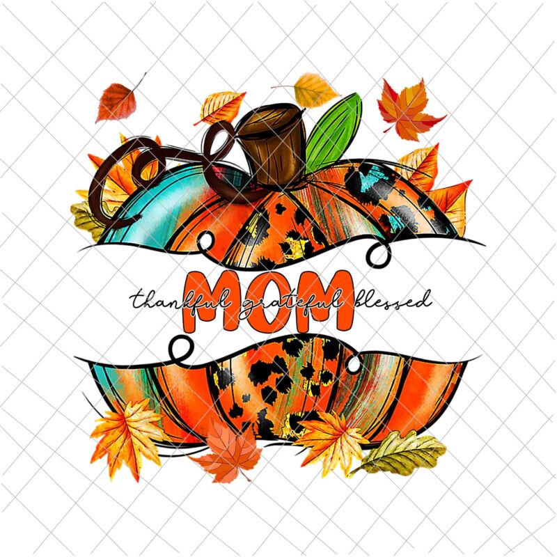 Mom Pumpkin Thanksgiving Png, Mom Autumn Png, Mom Thankful Png, Mom Back To School Png, Mom Grade Fall Y’all Png