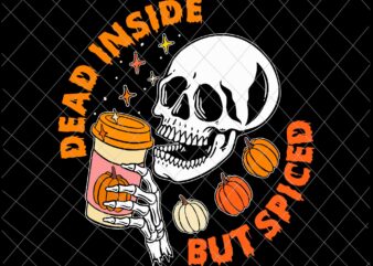 Dead Inside But Spiced Svg, Pumpkin Skull Drinking Fall Halloween Svg, Skull Halloween Svg, Pumpkin Skull Halloween Svg, Scary Halloween Svg