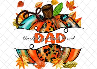 Dad Pumpkin Thanksgiving Png, Dad Autumn Png, Dad Thankful Png, Dad Back To School Png, Dad Fall Y’all Png t shirt vector illustration