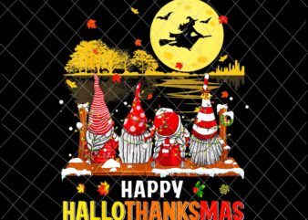 Happy Hallothanksmas Png, Gnomes Halloween Thanksgiving Christmas Png, Gnomes Hallothanksmas Png, Gnomes Thanksgiving Png, Gnomes Christmas Png graphic t shirt