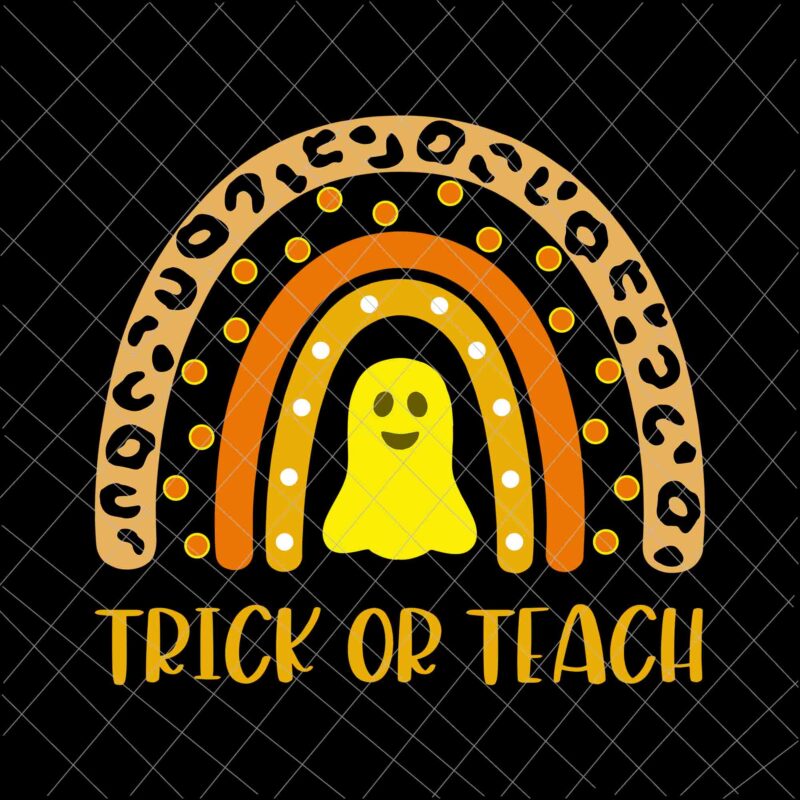 Trick Or Teach Rainbow Leopard Svg, Ghost Teacher Halloween Svg, Teacher Halloween Svg, Ghost Halloween Svg