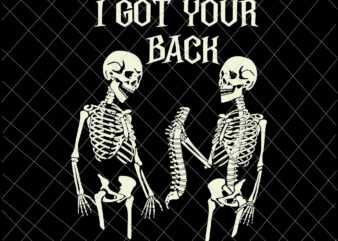 I Got Your Back Svg, Halloween Skeleton Skull Sarcastic Svg, Skeleton Halloween Svg, Quote Halloween Funny Svg, Skull Halloween Svg t shirt design for sale