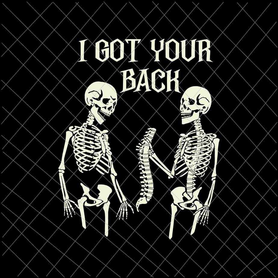 I Got Your Back Svg, Halloween Skeleton Skull Sarcastic Svg, Skeleton