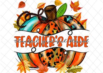 Teacher’s Aide Pumpkin Autumn Png, Teacher’s Aide Thankful Png, Teacher’s Aide Fall Y’all Png, Teacher’s Aide Autumn Png t shirt designs for sale