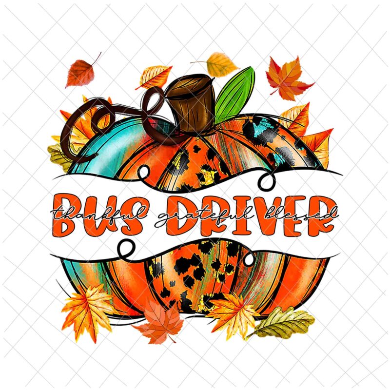 Bus Driver Pumpkin Png, Bus Driver Autumn Png, Bus Driver Thankful Png, Back To School Bus Driver Autumn Fall Png, Bus Driver Fall Y’all Png