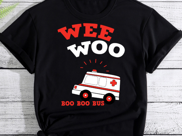 Wee Woo Ambulance Boo Bus Funny AMR EMS Funny EMT Paramedic - Buy t ...