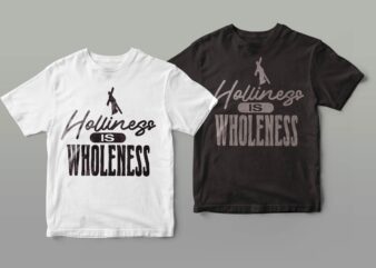 holiness is wholeness | trendy design 2023 | Christian t shirt design