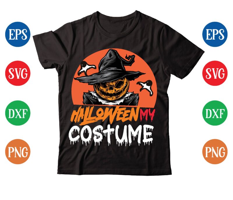 HALLOWEEN MY COSTUME t-shirt design,halloween t-shirt design bundle,halloween t-shirt svg,halloween t-shirt png,hal01,halloween designs bundle ,halloween design png, halloween design t-shirt svg,mha01,halloween design bundle ,halloween design png, halloween design t-shirt svg,halloween