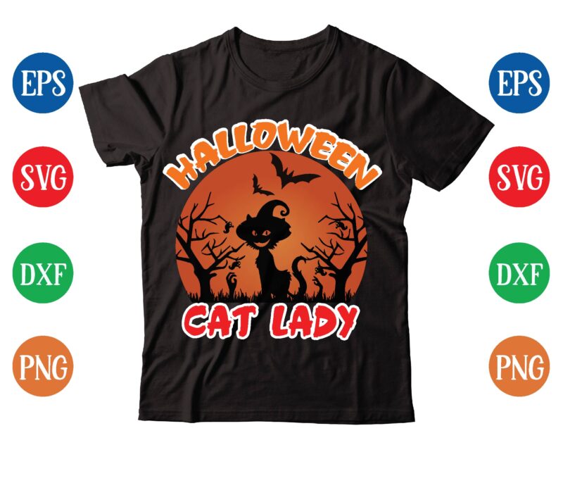 HALLOWEEN CAT LADY t-shirt design,halloween t-shirt design bundle,halloween t-shirt svg,halloween t-shirt png,hal01,halloween designs bundle ,halloween design png, halloween design t-shirt svg,mha01,halloween design bundle ,halloween design png, halloween design t-shirt svg,halloween