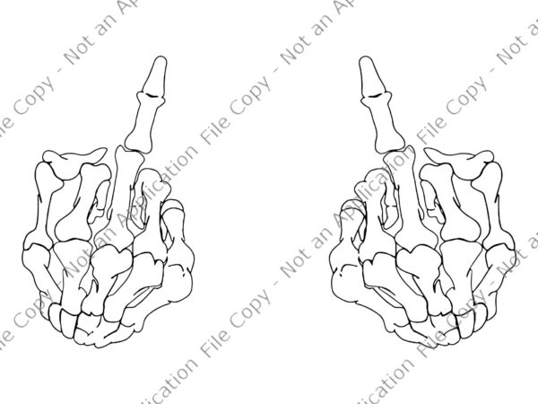 Skeleton hand halloween bones middle finger skull svg, skeleton hand halloween svg, spooky halloween svg, hand halloween svg, skeleton halloween svg, skeleton svg, t shirt template vector