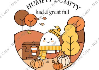 Humpty Dumpty Had A Great Fall Svg, Happy Halloween 2022 Svg, Halloween Svg, Trick or Teach Groovy Retro Halloween Teacher Life Svg, Teacher Halloween Svg, Trick or Teach Svg, Pumpkin