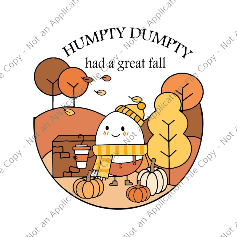 Humpty Dumpty Had A Great Fall Svg, Happy Halloween 2022 Svg, Halloween Svg, Trick or Teach Groovy Retro Halloween Teacher Life Svg, Teacher Halloween Svg, Trick or Teach Svg, Pumpkin