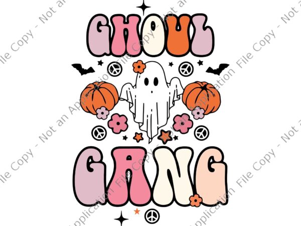 Ghoul gang groovy hey boo pumpkin boo crew halloween svg, ghoul gang halloween svg, ghost halloween svg, halloween svg t shirt design template
