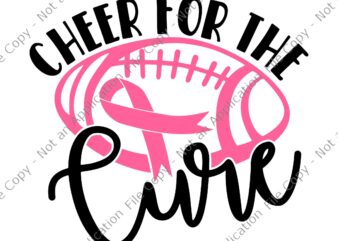 Cheer For The Cure Pink Breast Cancer Awareness Svg, Cheer For The Cure Svg, Breast Cancer Awareness Svg, Football Pink Ribbon Svg