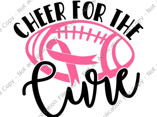 Cheer for the cure pink breast cancer awareness svg, cheer for the cure svg, breast cancer awareness svg, football pink ribbon svg t shirt vector file Cheer for the cure pink breast cancer awareness svg, cheer for the cure svg, breast cancer awareness svg, football pink ribbon svg t shirt vector file