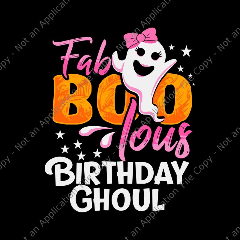 Fab Boo Lous Birthday Ghoul Halloween Svg, Ghost Halloween Svg, Boo Halloween Svg, Halloween Svg