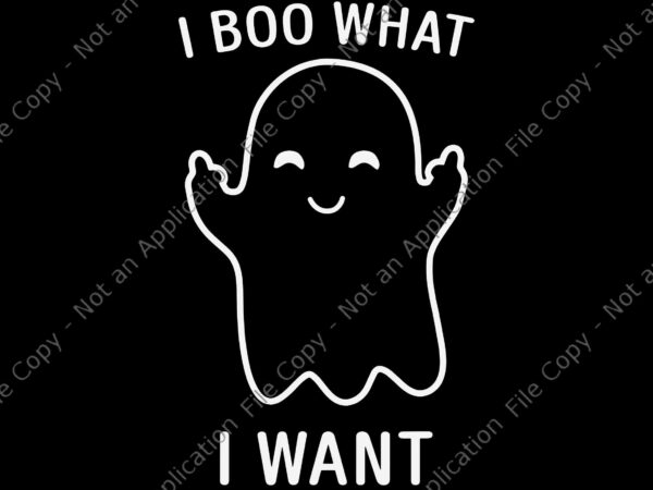 I boo what i want halloween svg, boo halloween svg, boo boo svg, halloween svg t shirt design for sale