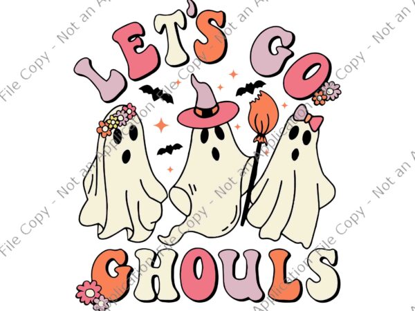 Groovy let’s go ghouls halloween ghost svg, ghost halloween svg, ghost svg, halloween svg t shirt design template