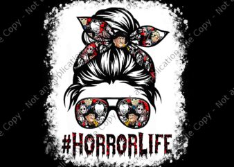 Messy Bun Horror Life Horror Movie Horror Mom Halloween Png, Horror Life Messy Bun Png, Movie Horror Halloween Png t shirt designs for sale