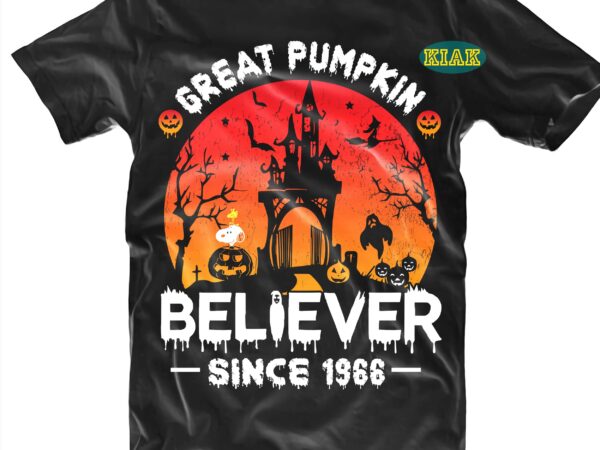 Great pumpkin believer since 1966 svg, believer svg, since 1966 svg, halloween t shirt design, halloween design, halloween svg, halloween party, halloween png, pumpkin svg, halloween vector, witch svg, spooky,