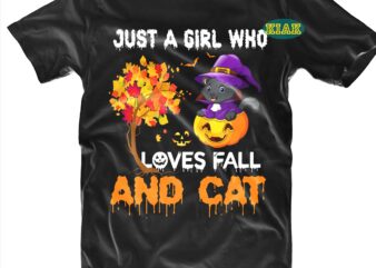 Just A Girl Who Loves Fall and Cat Svg, Cat Svg, Cat Png, Fall Halloween, Fall Svg, Funny thanksgiving, Turkey Thanksgiving, Turkey Day Svg, Autumn Png, Autumn Vector, Fall Png,