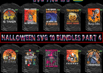 10 Bundle Halloween Part 4, Bundle Halloween, Bundles Halloween SVG, Halloween Bundle, Halloween Bundles, Halloween SVG Bundle, T shirt Design Halloween SVG Bundle, Halloween SVG t shirt design bundle, Bundle