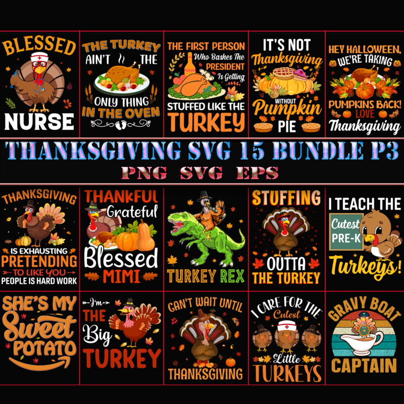 Thanksgiving SVG 15 Bundles Part 3, Bundles Thanksgiving, Bundle Thanksgiving, Thanksgiving Bundles, Bundle Thanksgiving, Bundle Thanksgiving SVG, Thanksgiving SVG Bundle, Happy Thanksgiving tshirt designs, Thanksgiving Svg, Thanksgiving Turkey Day, Give