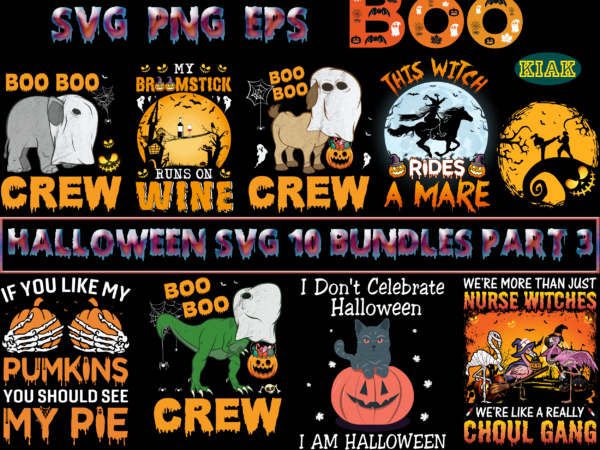 10 bundle halloween part 3, bundle halloween, bundles halloween svg, halloween bundle, halloween bundles, halloween svg bundle, t shirt design halloween svg bundle, halloween svg t shirt design bundle, bundle