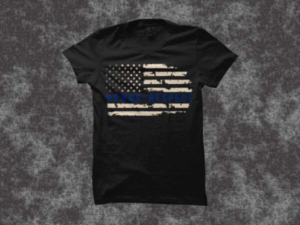 Thin blue line flag vector illustration with text honor – respect, blue line t shirt design, thin blue line t shirt design for commercial use