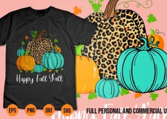 happy fall yall pumpkin svg png Shirt Design Funny Leopard Pumpkin Autumn Hello Fall Season happy fall yall pumpkin leopard,happy,fall, y’all, leopard, pumpkin, happy, thanksgiving, tank, top,, fall, y’all, t-shirt,