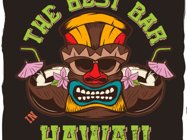 Hawaiian tiki mask with a phrase ‘the best bar hawaii’ graphic t shirt
