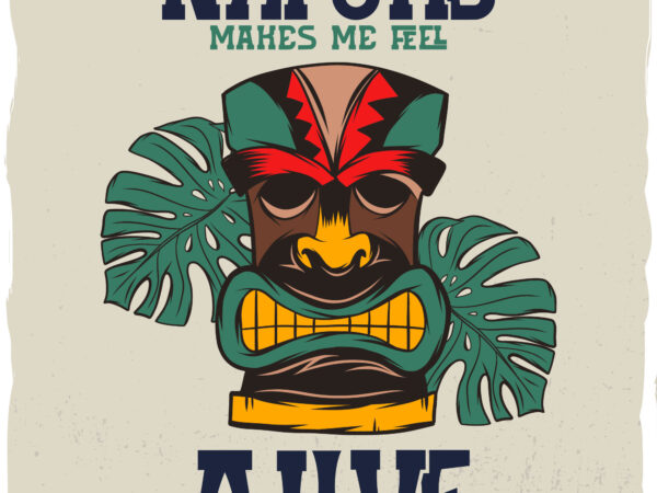 Hawaiian tiki mask with a phrase ‘nature makes me alive’ graphic t shirt