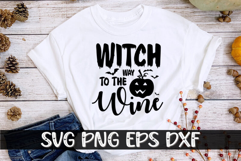 Witch Way To The Wine Halloween Shirt Print Template