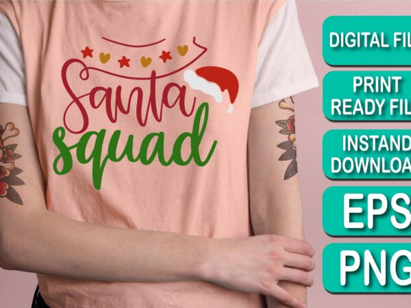 Santa squad, merry christmas shirt print template, funny xmas shirt design, santa claus funny quotes typography design