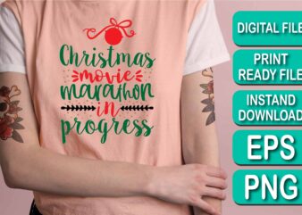 Christmas Movie Marathon In Progress, Merry Christmas shirts Print Template, Xmas Ugly Snow Santa Clouse New Year Holiday Candy Santa Hat vector illustration for Christmas hand lettered