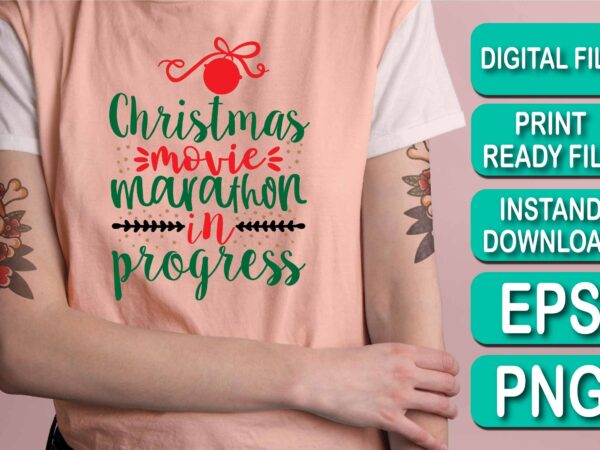 Christmas movie marathon in progress, merry christmas shirts print template, xmas ugly snow santa clouse new year holiday candy santa hat vector illustration for christmas hand lettered