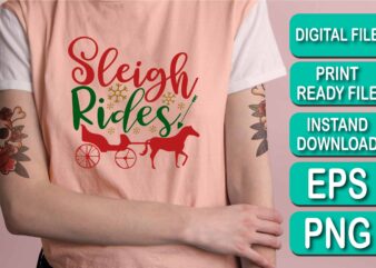 Sleigh Rides,Merry Christmas shirts Print Template, Xmas Ugly Snow Santa Clouse New Year Holiday Candy Santa Hat vector illustration for Christmas hand lettered