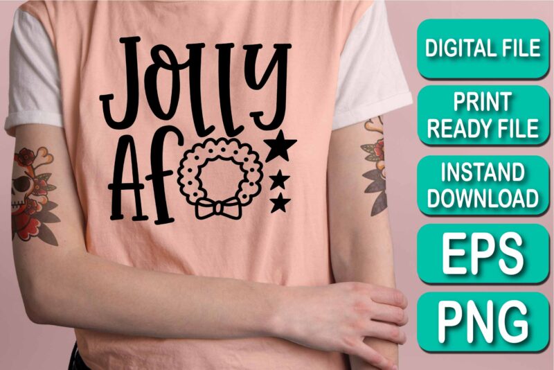 Jolly Af, Merry Christmas shirt print template, funny Xmas shirt design, Santa Claus funny quotes typography design