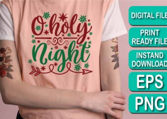 O Holy Night, Merry Christmas shirts Print Template, Xmas Ugly Snow Santa Clouse New Year Holiday Candy Santa Hat vector illustration for Christmas hand lettered