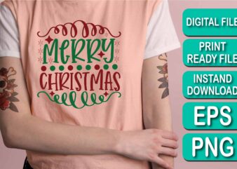  Merry Christmas Happy New Year Dear shirt print template, funny Xmas shirt design, Santa Claus funny quotes typography design