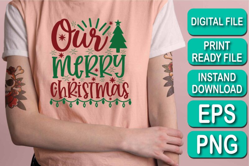 Our Merry Christmas shirt print template, funny Xmas shirt design, Santa Claus funny quotes typography design